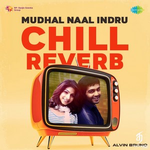 Mudhal Naal Indru (From Unnale Unnale) [Chill Reverb] - Single (2023) (Harris Jayaraj)